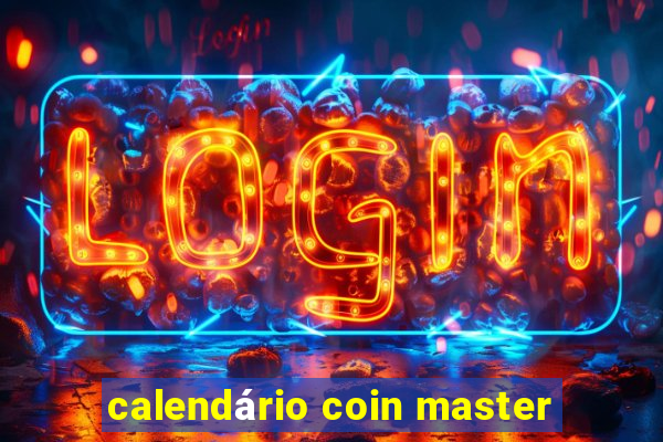 calendário coin master